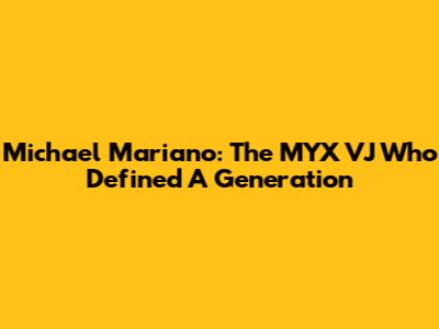 Michael Mariano: The MYX VJ Who Defined A Generation
