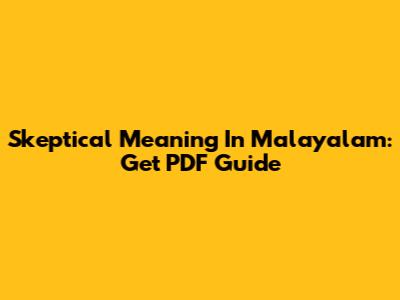 Skeptical Meaning In Malayalam: Get PDF Guide